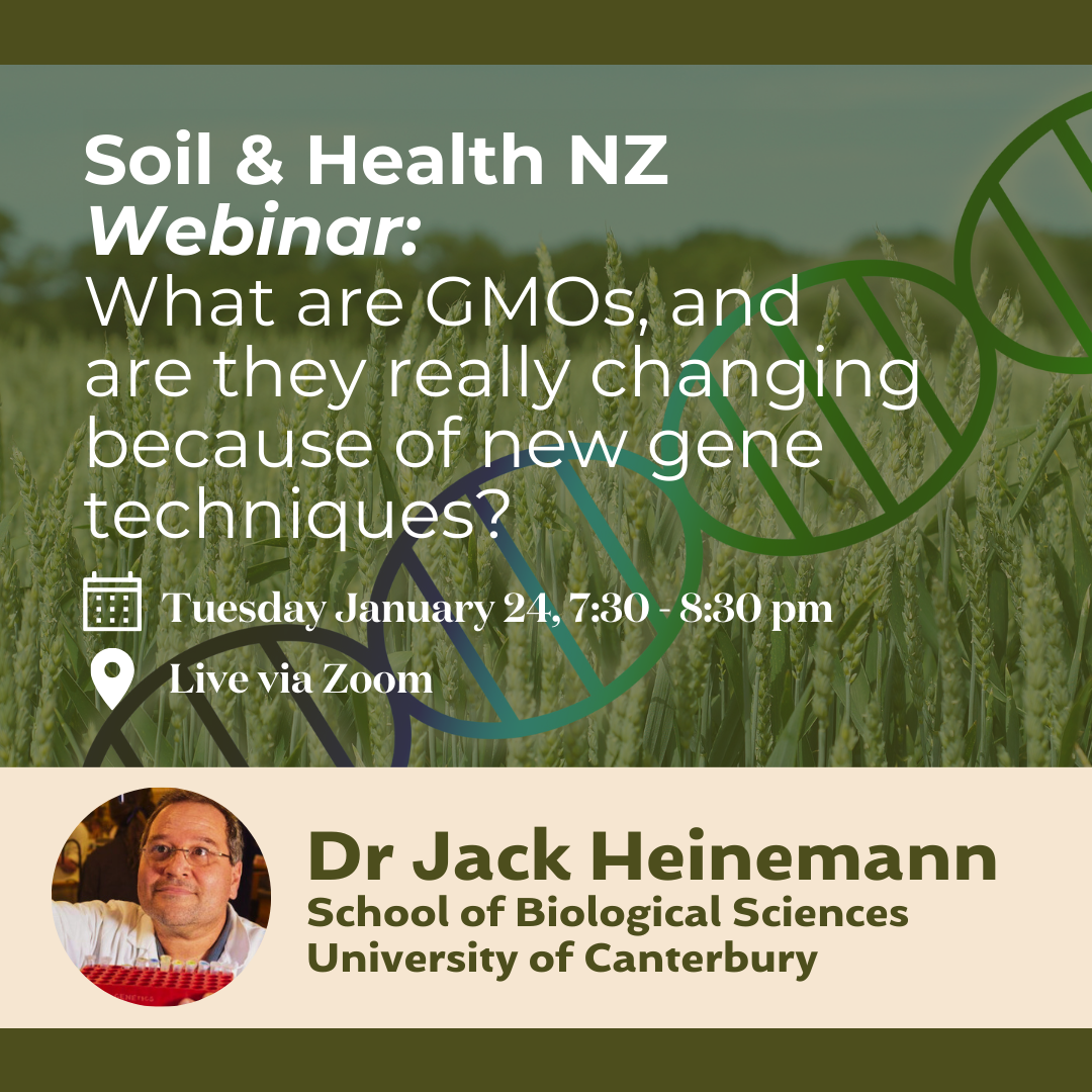 Soil & Health NZ Webinar What are GMOs, and are they really changing